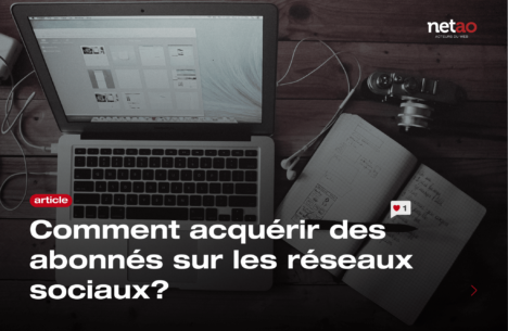 Acquérir des abonnés sur les réseaux sociaux