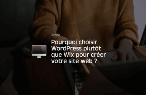 Illustration de l'article pourquoi choisir WordPress plutôt que Wix pour créer un site web
