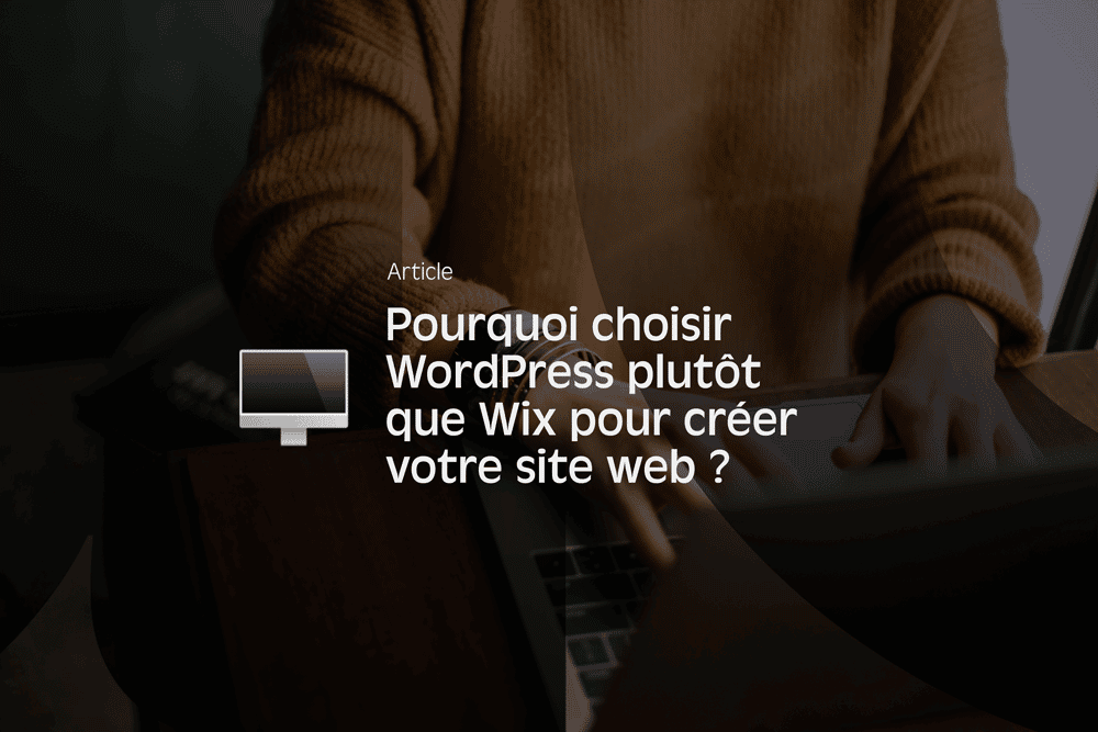 Illustration de l'article pourquoi choisir WordPress plutôt que Wix pour créer un site web