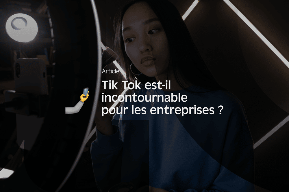 tik-tok-incontournable-pour-les-entreprises